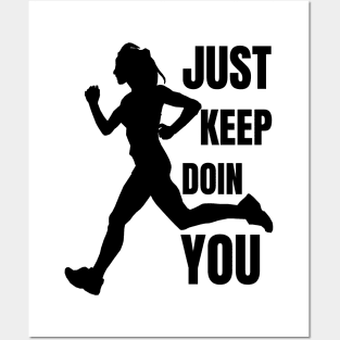 Just Keep Doin You - Runner Silhouette Black Text Posters and Art